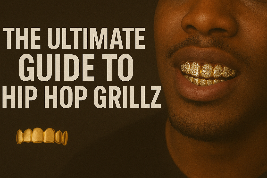 The Ultimate Guide to Hip Hop Grillz: Style, Care, and Customization