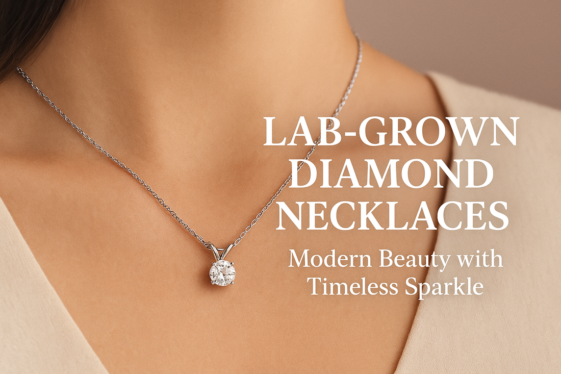 Lab-Grown Diamond Necklaces: Modern Beauty with Timeless Sparkle